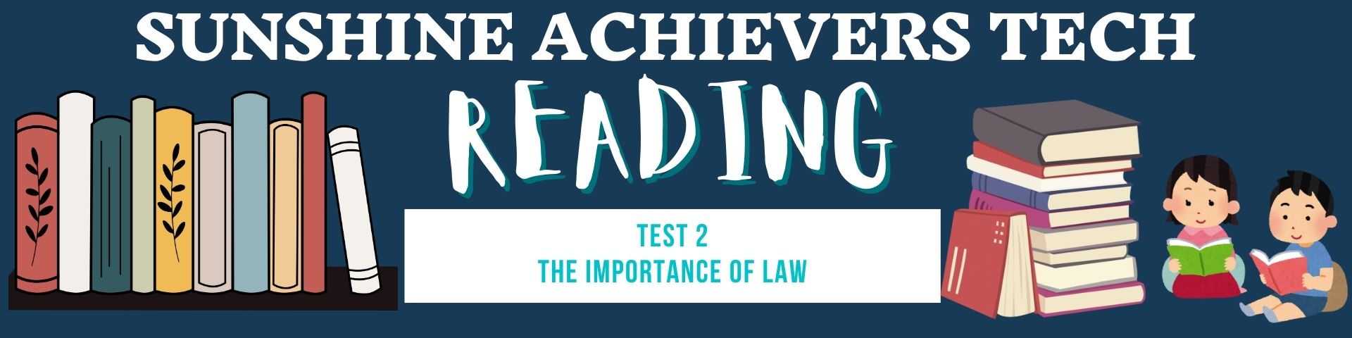 sunshine achievers tech - IELTS reading test 2- the importance of law