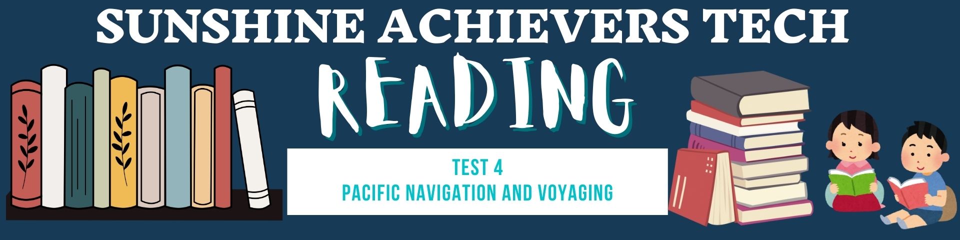 sunshine achievers tech - IELTS reading test-4  Pacific Navigation and Voyaging