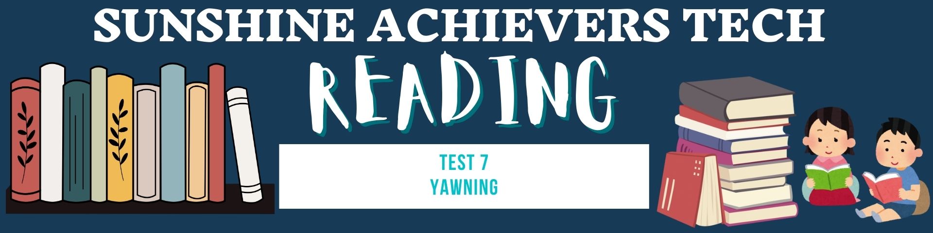 sunshine achievers tech - IELTS reading test-4 -yawing