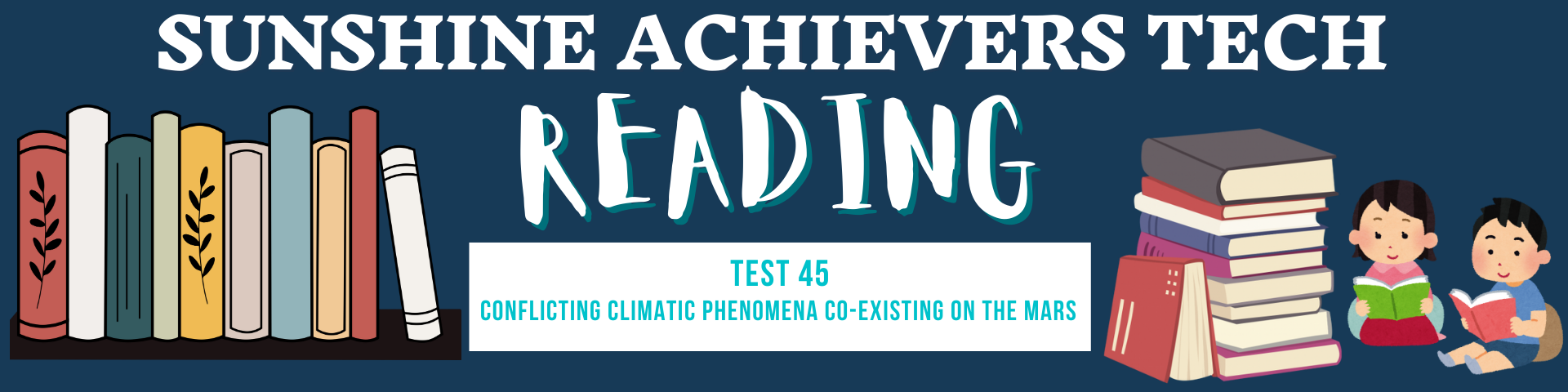 sunshine achievers tech - IELTS reading test-45 - CONFLICTING CLIMATIC PHENOMENA CO-EXISTING ON THE MARS