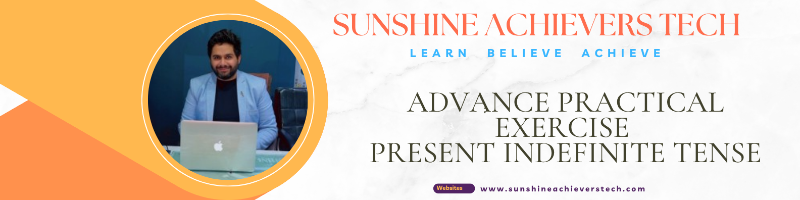 Advanced Present Indefinite Tense Exercises with Practical Examples for Spoken English at Sunshine Achievers Tech